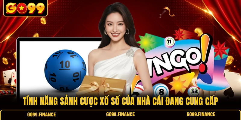 tinh nang sanh cuoc xo so cua nha cai dang cung cap Tính năng sảnh cược xổ số của nhà cái đang cung cấp